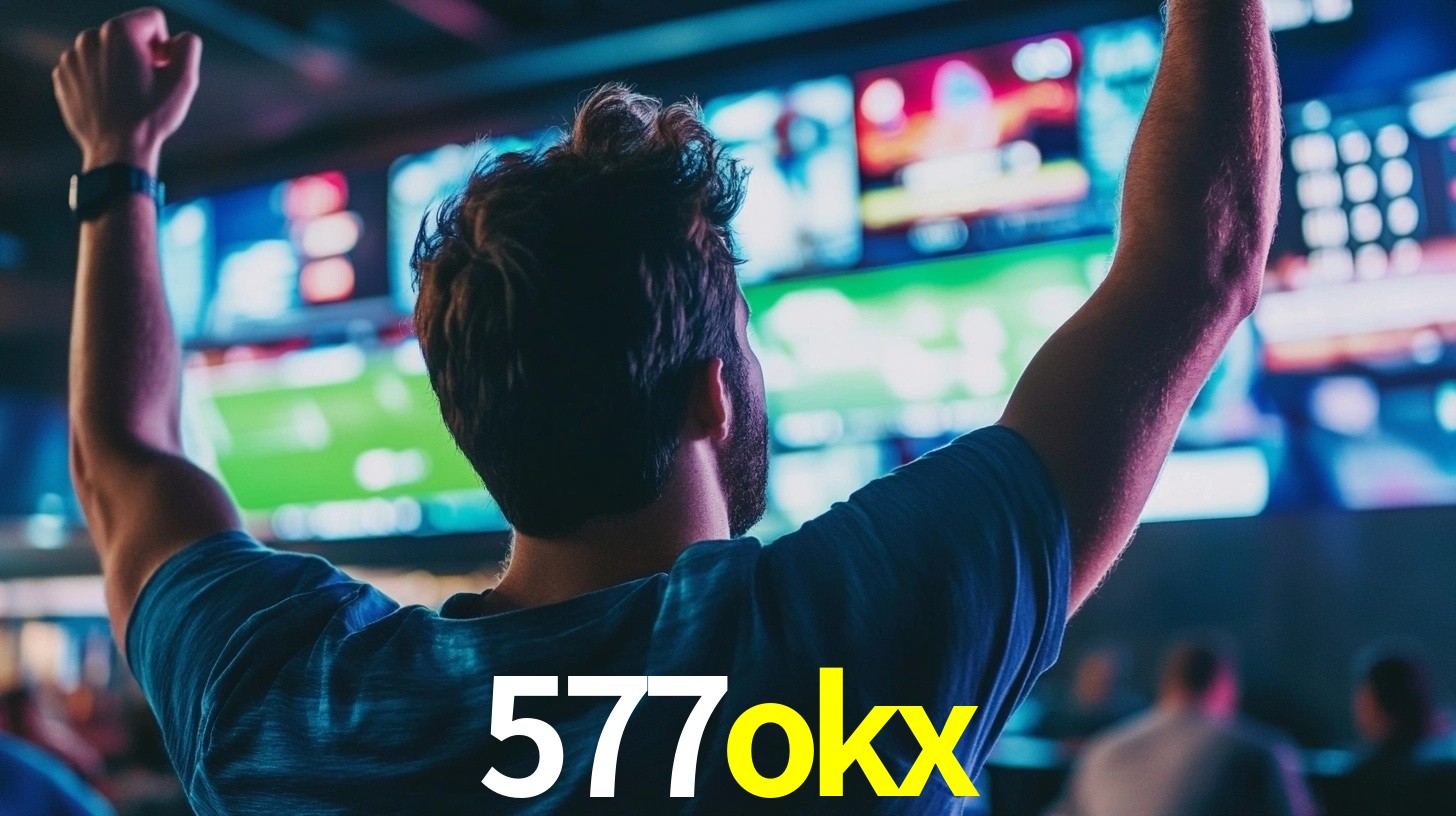 577okx: Seu Especialista em Apostas Esportivas Brasileiras